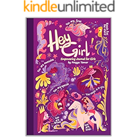 Hey Girl! Empowering Journal for girls: To Develop Gratitude and Mindfulness through Positive Affirmations book cover Hey Girl! Empowering Journal for girls: To Develop Gratitude and Mindfulness through Positive Affirmations book cover