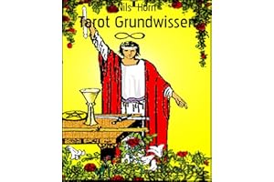 Tarot Grundwissen: Positive Gedanken für jeden Tag. Jeden Tag ein kleiner Schritt ins Licht. (German Edition)