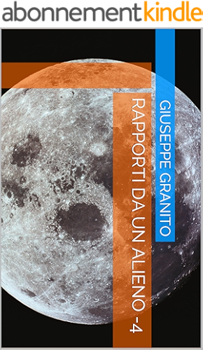 Download RAPPORTI DA UN ALIENO -4 (Italian Edition) PDF