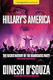 Hillary's America: The Secret History of the Democratic Party
