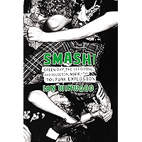 Smash!: Green Day, The Offspring, Bad Religion, NOFX, and the '90s Punk Explosion book cover