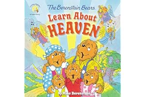 The Berenstain Bears Learn About Heaven (Berenstain Bears/Living Lights: A Faith Story)