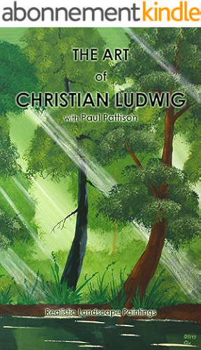 Download The Art of Christian Ludwig - Realistic Landscape Paintings (English Edition) PDF