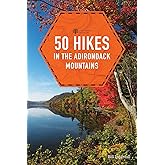 50 Hikes in the Adirondack Mountains (Explorer's 50 Hikes)