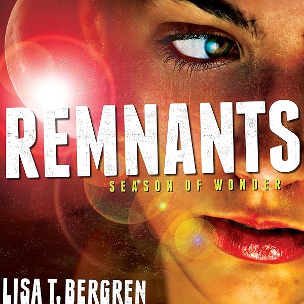 Amazon Com Season Of Wonder The Remnants Book 1 Audible Audio Edition Lisa T Bergren Jorjeana Marie Oasis Audio Audible Audiobooks