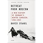 Retreat from Moscow: A New History of Germany's Winter Campaign, 1941–1942