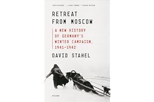 Retreat from Moscow: A New History of Germany's Winter Campaign, 1941–1942