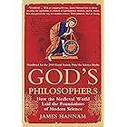 God's Philosophers: How the Medieval World Laid the Foundations of Modern Science
