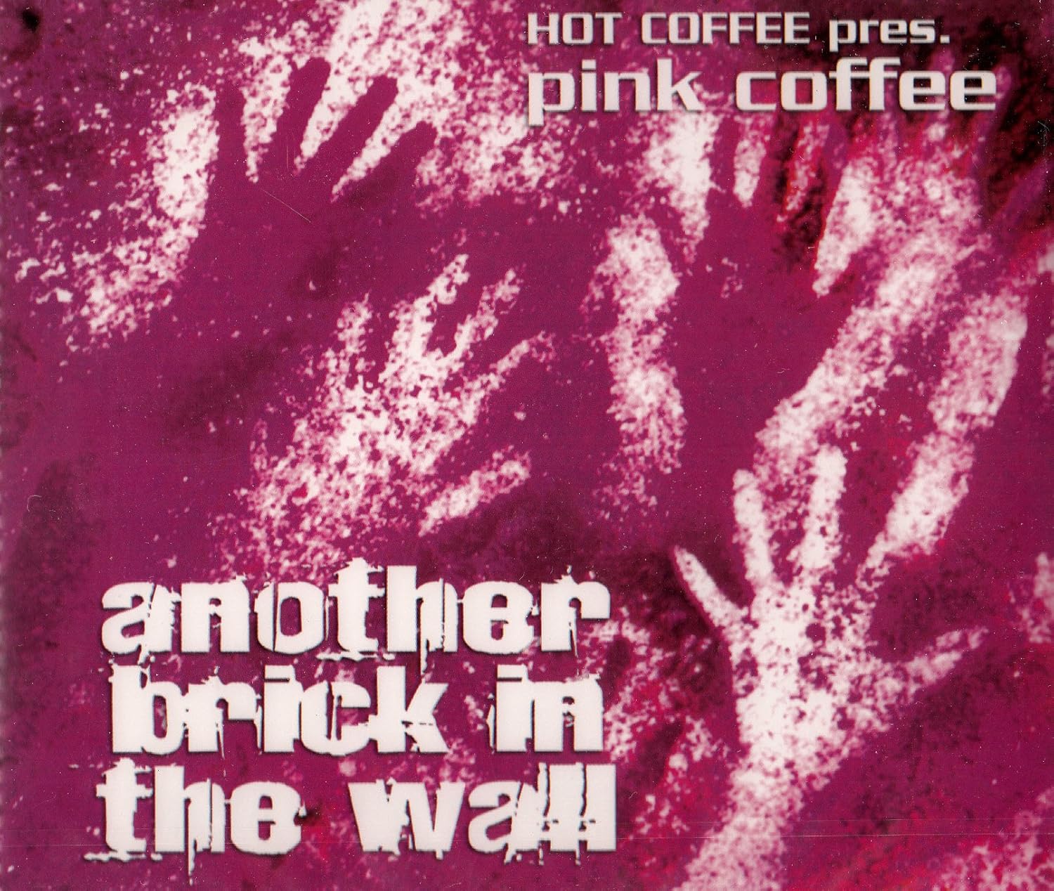 Hot Coffee Pres Pink Coffee Another Brick In The Wall