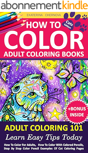 Download How To Color Adult Coloring Books - Adult Coloring 101: Learn Easy Tips Today. How To Color For Adults, How To Color With Colored Pencils, Step By Step ... Pencils And More Book 1) (English Edition) PDF