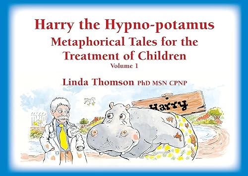 Download Harry the Hypno-Potamus: Metaphorical Tales for the Treatment of Children PDF