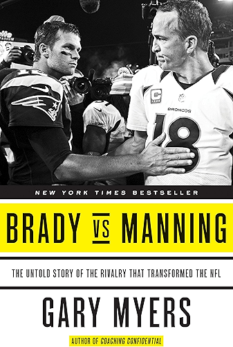 Download Brady vs Manning: The Untold Story of the Rivalry That Transformed the NFL (English Edition) PDF