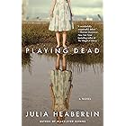 Playing Dead: A Novel