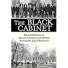 The Black Cabinet: The Untold Story of African Americans and Politics During the Age of Roosevelt