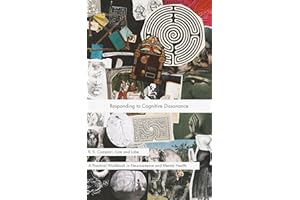 Responding to Cognitive Dissonance (Lore and Lobe Series: Neuroscience and Applied Psychology)