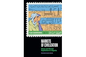 Markets of Civilization: Islam and Racial Capitalism in Algeria (Theory in Forms)