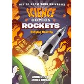 Science Comics: Rockets: Defying Gravity