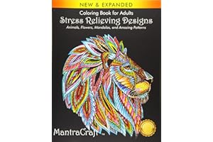 Coloring Book for Adults: Stress Relieving Designs: Animals, Flowers, Mandalas, and Amazing Patterns