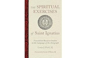 The Spiritual Exercises of St. Ignatius: Based on Studies in the Language of the Autograph