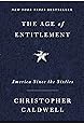 The Age of Entitlement: America Since the Sixties