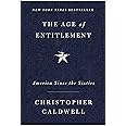 The Age of Entitlement: America Since the Sixties