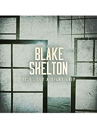 Jesus Got a Tight Grip