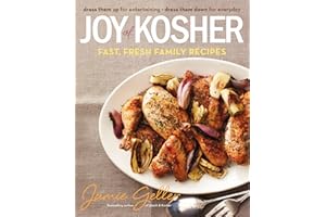 Joy of Kosher: Fast, Fresh Family Recipes – 200+ Easy, Authentic Dishes for Holidays, Passover, and Everyday Meals