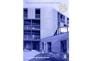 The Deck Access Housing Design Guide: A Return to Streets in the Sky
