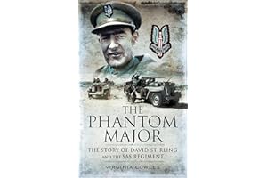 The Phantom Major: The Story of David Stirling and the SAS Regiment