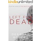 Left for Dead: A gripping binge-worthy psychological thriller series (Amelia Kellaway Book 1)