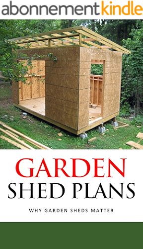 Download Garden Shed Plans: Why Garden Sheds Matter (English Edition) PDF