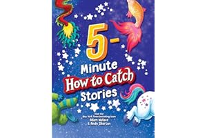 5-Minute How to Catch Stories: 12 Magical Adventures in One Storybook Collection for Kids!