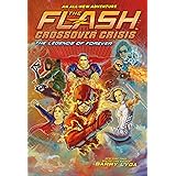 The Flash: The Legends of Forever (Crossover Crisis #3) (The Flash: Crossover Crisis)