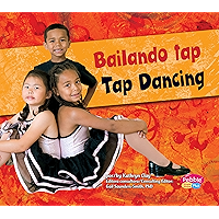 Bailando tap/Tap Dancing (Baila, baila, baila/Dance, Dance, Dance) (Spanish Edition) book cover