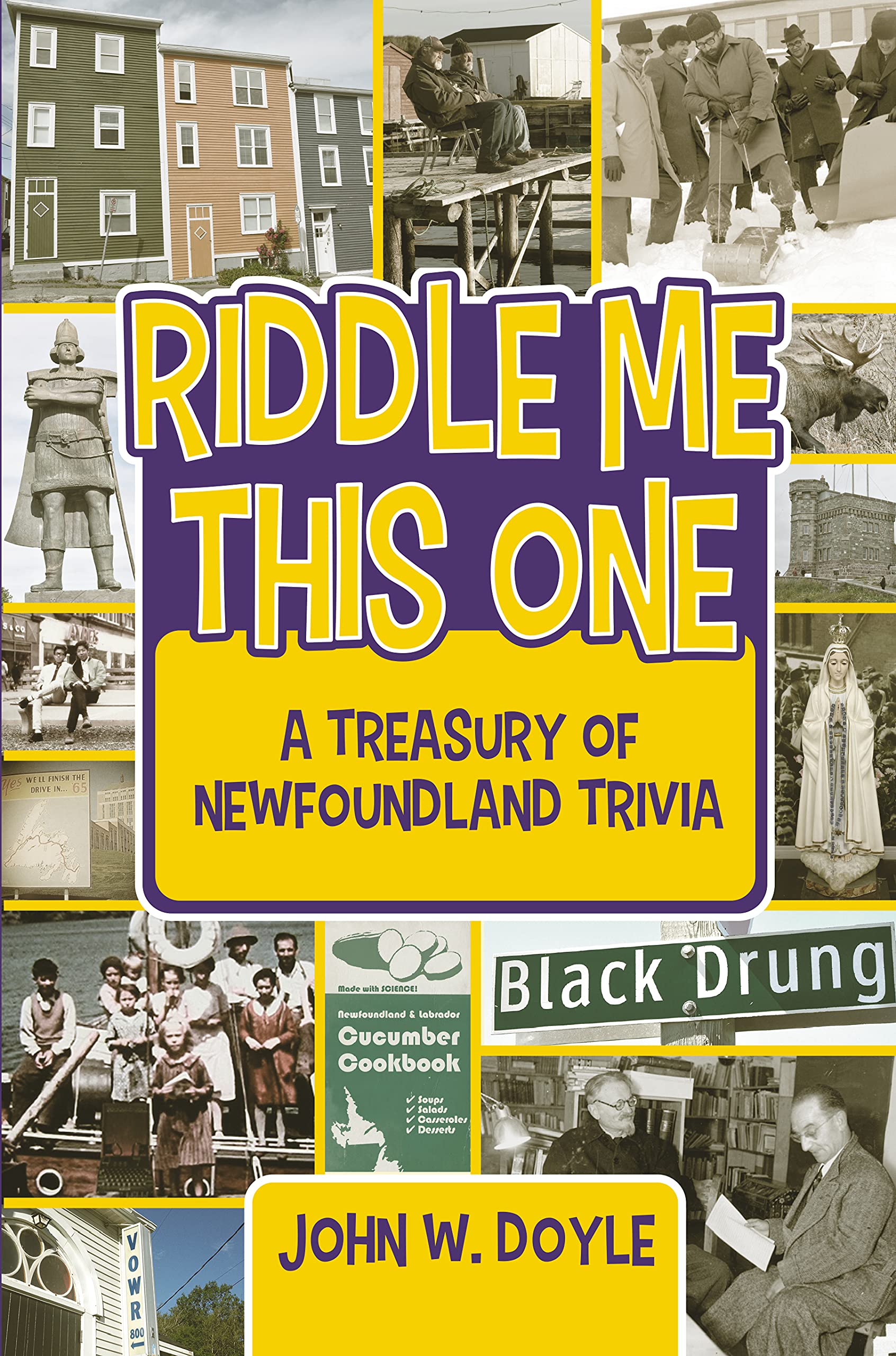 Riddle Me This One A Treasury Of Newfoundland Trivia Doyle John 9781927099759 Amazon Com Books