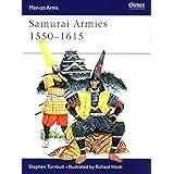 Samurai Armies 1550–1615 (Men-at-Arms)