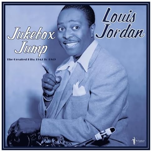 Jordan, Louis - Let The Good Times Roll: The Anthology 1938-1953
