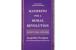 Manifesto for a Moral Revolution: Practices to Build a Better World