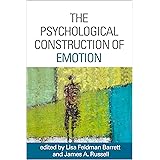 The Psychological Construction of Emotion