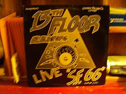 The 13th Floor Elevators Family Dog Presents The 13th Floor