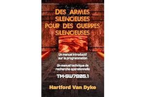 Des armes silencieuses pour des guerres silencieuses (Traduit): Un manuel introductif sur la programmation. Un manuel techniq