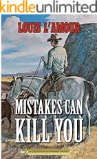 Mistakes Can Kill You: A Collection of Western Stories