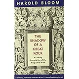 The Shadow of a Great Rock: A Literary Appreciation of the King James Bible