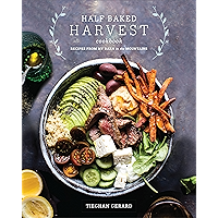 Half Baked Harvest Cookbook: Recipes from My Barn in the Mountains book cover Half Baked Harvest Cookbook: Recipes from My Barn in the Mountains book cover