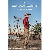 One More Warbler: A Life with Birds