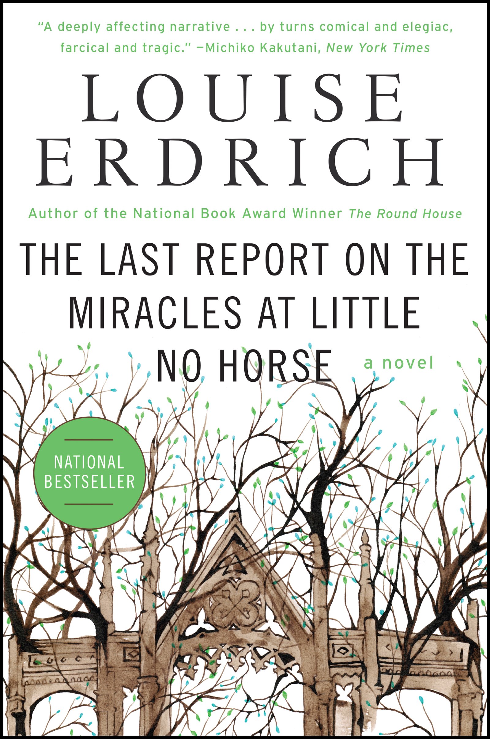 The Last Report on the Miracles at Little No Horse: A Novel (P.S.) The Last Report on the Miracles at Little No Horse: A Novel (P.S.) Paperback