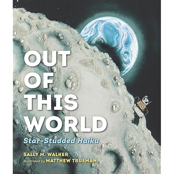 Out of This World: Star-Studded Haiku (Sci-Ku Haiku): Walker