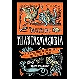 Breverton's Phantasmagoria: A Compendium Of Monsters, Myths And Legends