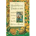 The Hermetic Tradition: Symbols and Teachings of the Royal Art