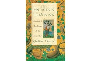 The Hermetic Tradition: Symbols and Teachings of the Royal Art